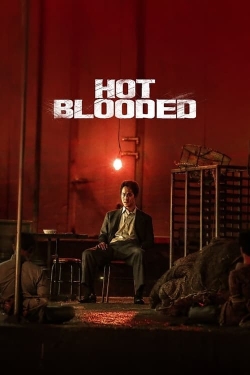 Watch Hot Blooded Movies for Free