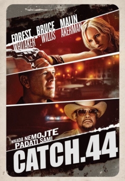 Watch Catch.44 Movies for Free