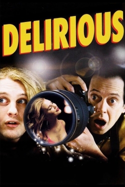 Watch Delirious Movies for Free
