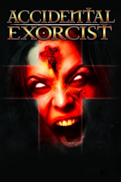 Watch Accidental Exorcist Movies for Free