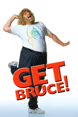 Watch Get Bruce! Movies for Free