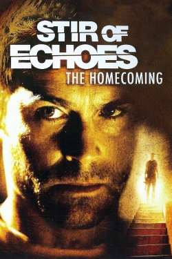 Watch Stir of Echoes: The Homecoming Movies for Free