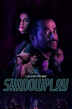 Watch Shadowplay Movies for Free