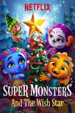 Watch Super Monsters and the Wish Star Movies for Free