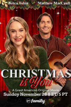 Watch Christmas Is You Movies for Free