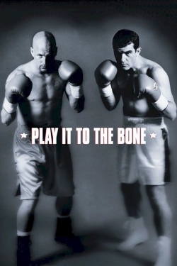 Watch Play It to the Bone Movies for Free