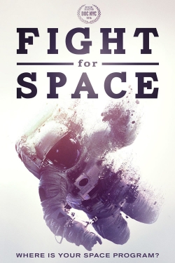 Watch Fight For Space Movies for Free