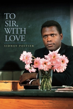 Watch To Sir, with Love Movies for Free
