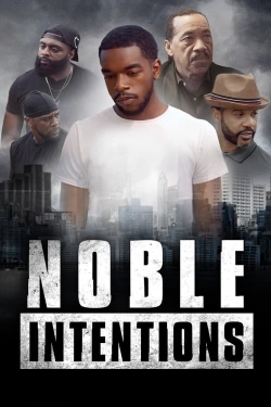 Watch Noble Intentions Movies for Free