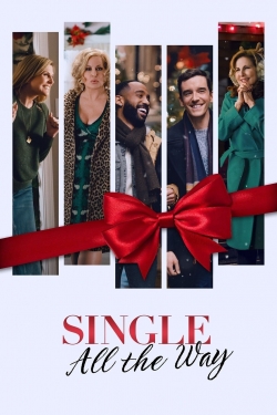 Watch Single All the Way Movies for Free