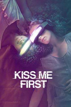 Watch Kiss Me First Movies for Free