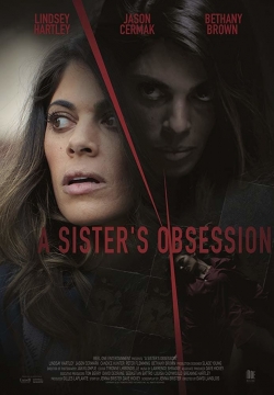 Watch A Sister's Obsession Movies for Free