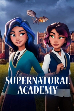 Watch Supernatural Academy Movies for Free