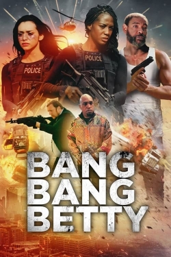 Watch Bang Bang Betty Movies for Free