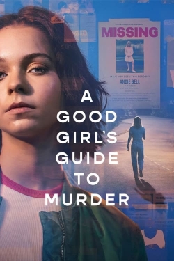 Watch A Good Girl's Guide to Murder Movies for Free