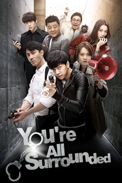 Watch You Are All Surrounded Movies for Free