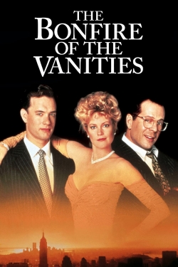 Watch The Bonfire of the Vanities Movies for Free
