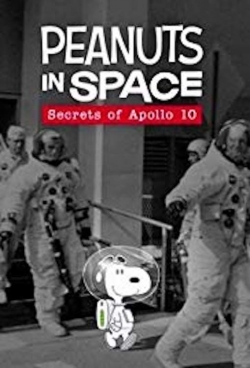 Watch Peanuts in Space: Secrets of Apollo 10 Movies for Free