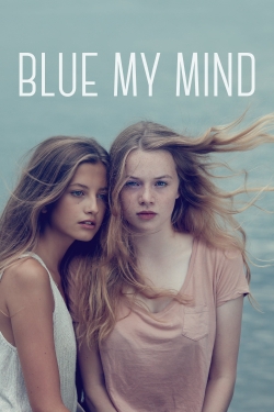 Watch Blue My Mind Movies for Free