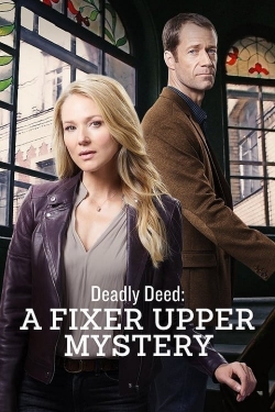 Watch Deadly Deed: A Fixer Upper Mystery Movies for Free