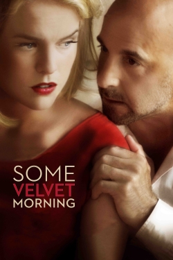 Watch Some Velvet Morning Movies for Free