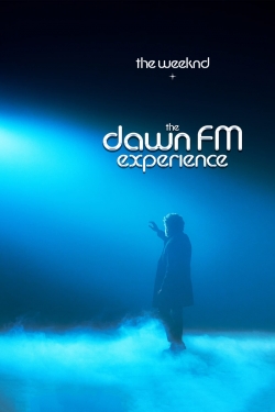 Watch The Weeknd x Dawn FM Experience Movies for Free