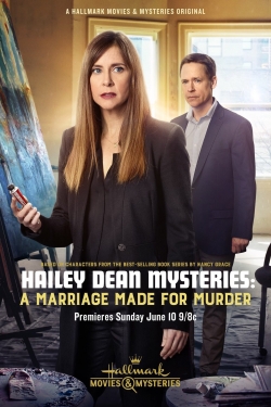 Watch Hailey Dean Mysteries: A Marriage Made for Murder Movies for Free