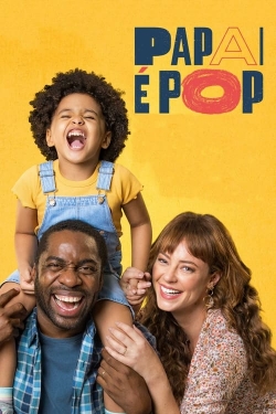 Watch Papai é Pop Movies for Free