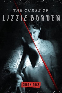 Watch The Curse of Lizzie Borden Movies for Free