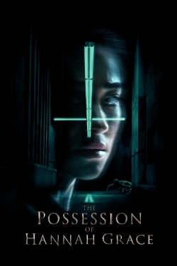 Watch The Possession of Hannah Grace Movies for Free