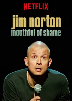 Watch Jim Norton: Mouthful of Shame Movies for Free