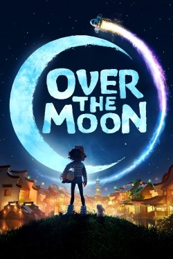 Watch Over the Moon Movies for Free