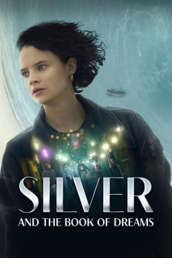 Watch Silver and the Book of Dreams Movies for Free