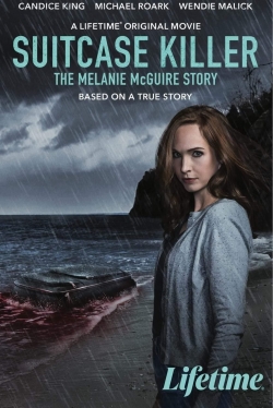 Watch Suitcase Killer: The Melanie McGuire Story Movies for Free