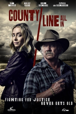 Watch County Line: All In Movies for Free