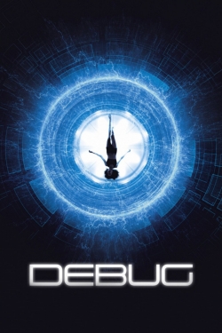 Watch Debug Movies for Free
