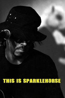Watch This Is Sparklehorse Movies for Free