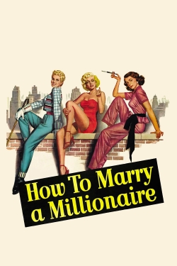 Watch How to Marry a Millionaire Movies for Free