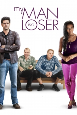 Watch My Man Is a Loser Movies for Free