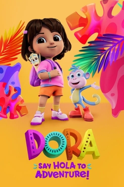 Watch Dora: Say Hola to Adventure! Movies for Free
