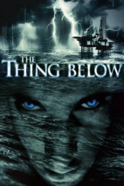 Watch The Thing Below Movies for Free