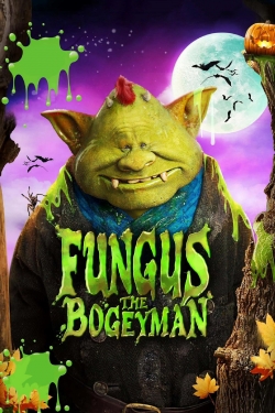 Watch Fungus the Bogeyman Movies for Free