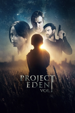 Watch Project Eden: Vol. I Movies for Free