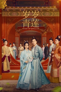 Watch Story of Qinglian Movies for Free