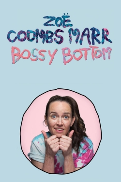 Watch Zoë Coombs Marr: Bossy Bottom Movies for Free