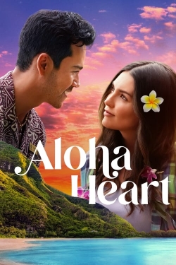 Watch Aloha Heart Movies for Free