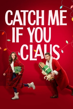 Watch Catch Me If You Claus Movies for Free