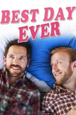 Watch Best Day Ever Movies for Free