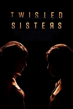 Watch Twisted Sisters Movies for Free