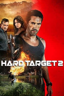Watch Hard Target 2 Movies for Free